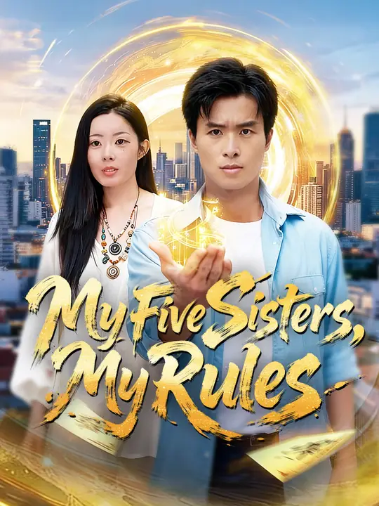Watch My Five Sisters, My Rules All Episodes Free My Five Sisters, My Rules (77 Episodes) - Official Drama Poster