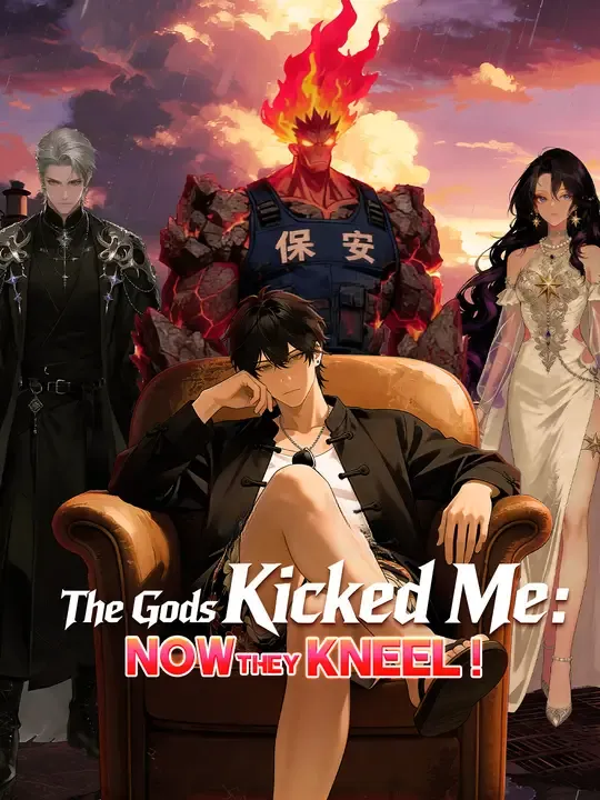 Watch The Gods Kicked Me: Now They Kneel! All Episodes Free The Gods Kicked Me: Now They Kneel! (30 Episodes) - Official Drama Poster