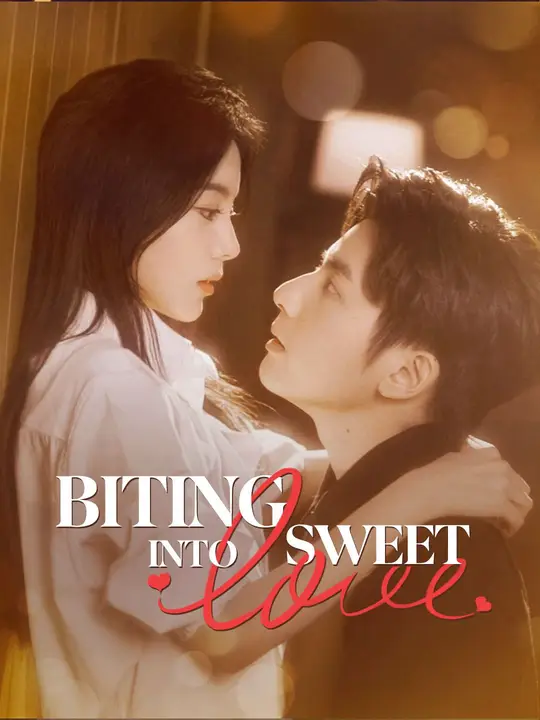 Watch Biting into Sweet Love All Episodes Free Biting into Sweet Love (85 Episodes) - Official Drama Poster