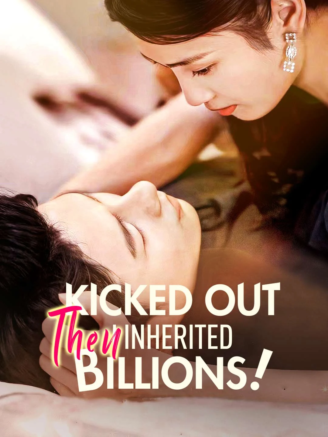 Watch Kicked Out Then I Inherited Billions! All Episodes Free Kicked Out Then I Inherited Billions! (100 Episodes) - Official Drama Poster