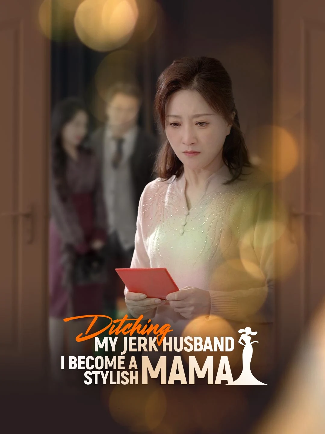 Watch Ditching My Jerk Husband, I Become a Stylish Mama All Episodes Free Ditching My Jerk Husband, I Become a Stylish Mama (30 Episodes) - Official Drama Poster