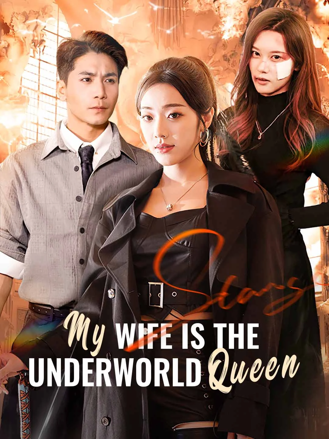 Watch My Wife Is the Underworld Queen All Episodes Free My Wife Is the Underworld Queen (63 Episodes) - Official Drama Poster