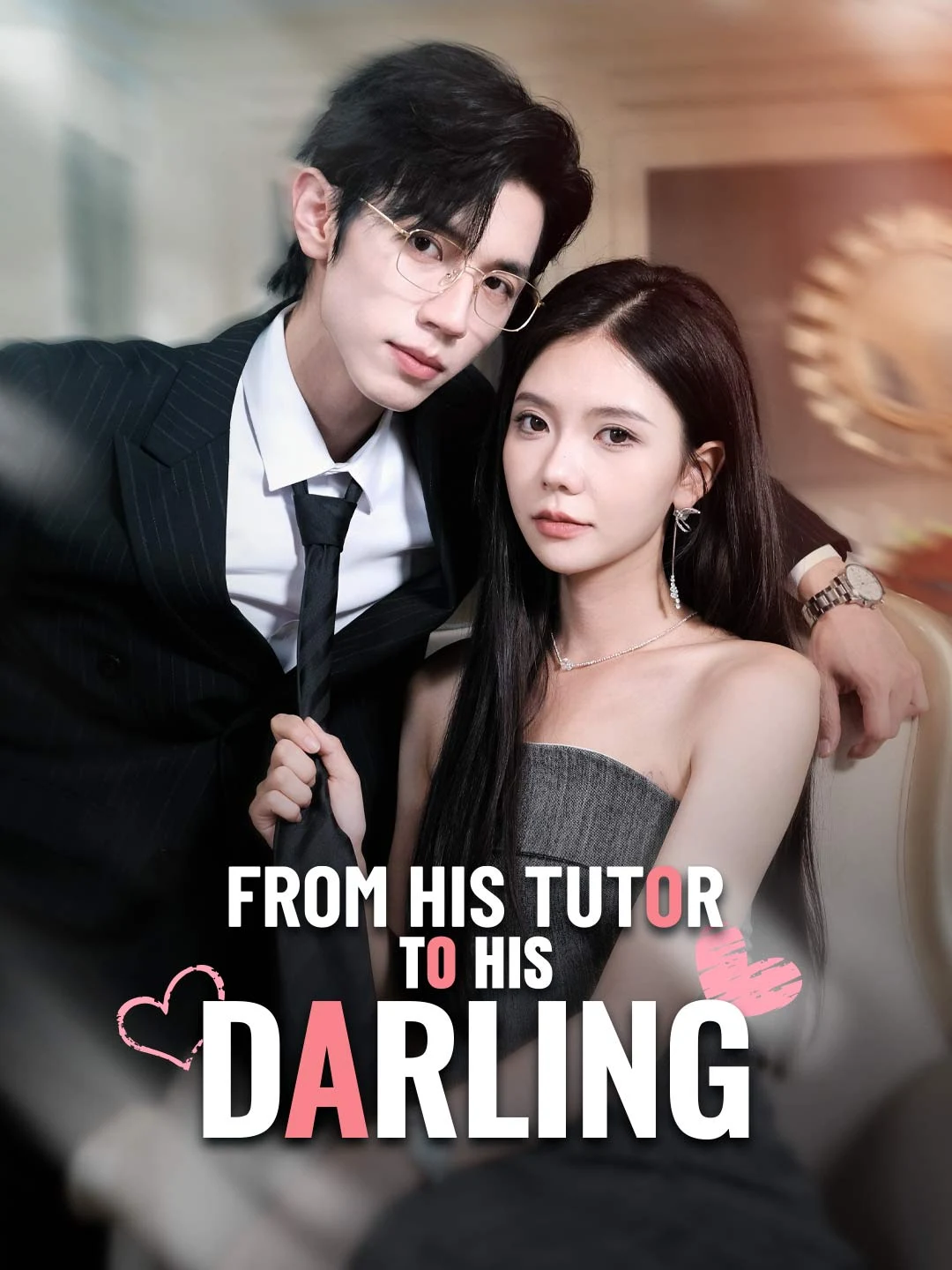 Watch From His Tutor to His Darling All Episodes Free From His Tutor to His Darling (87 Episodes) - Official Drama Poster