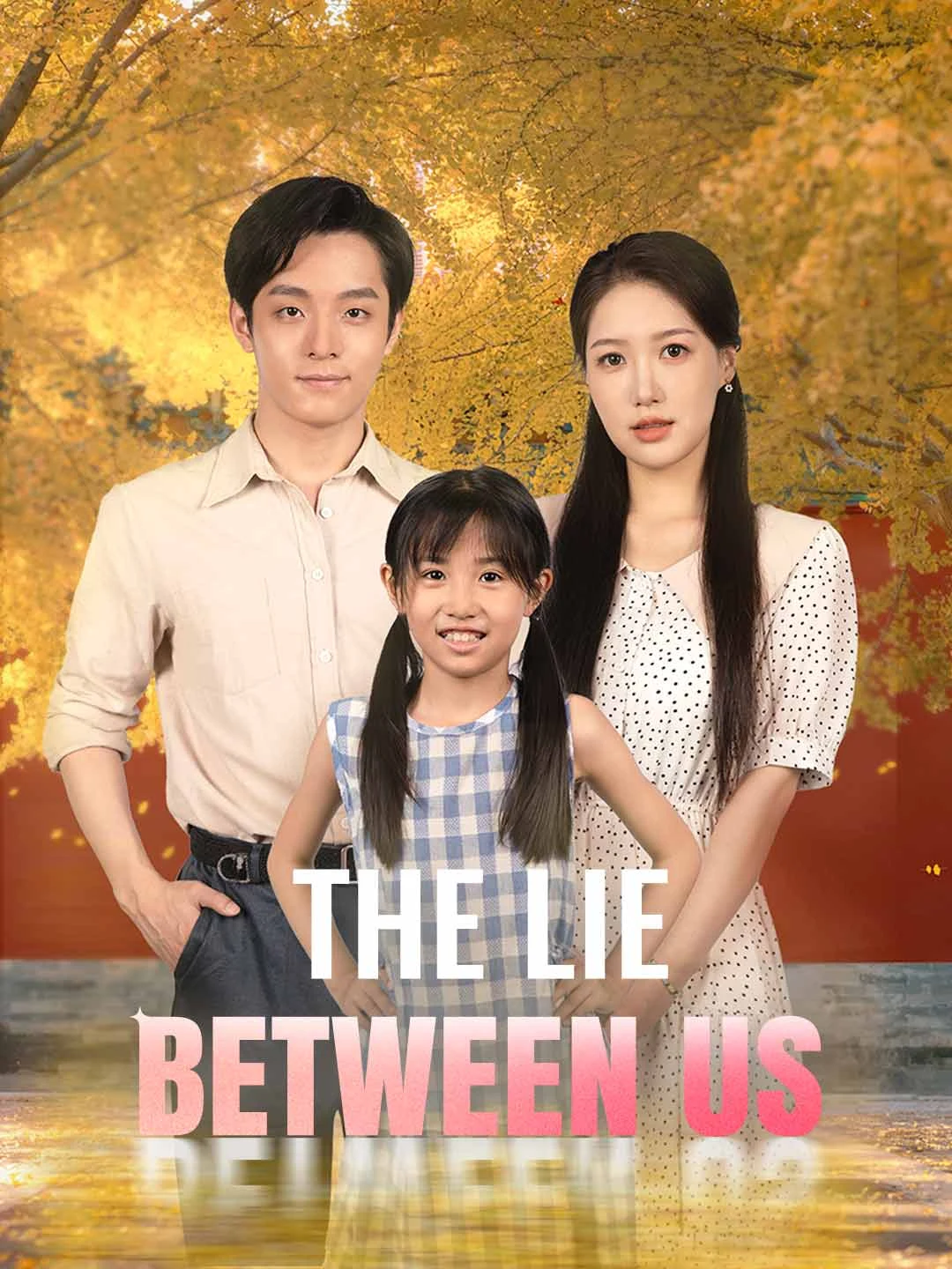 Watch The Lie Between Us All Episodes Free The Lie Between Us (75 Episodes) - Official Drama Poster