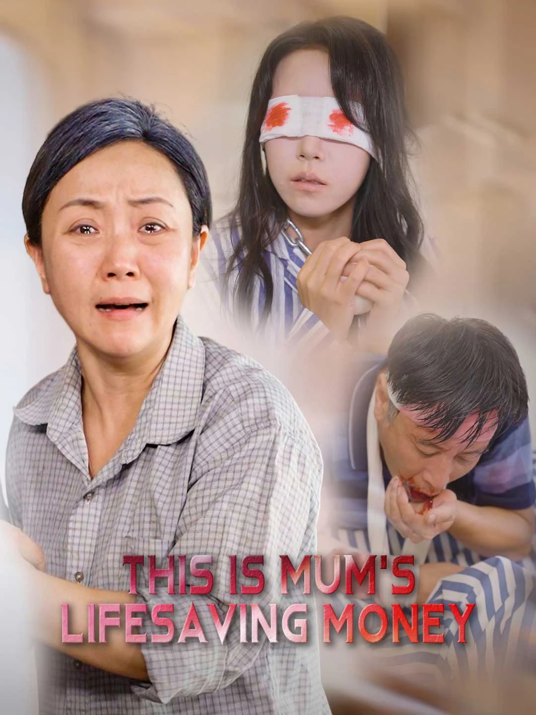 Watch This is Mum's lifesaving money All Episodes Free This is Mum's lifesaving money (33 Episodes) - Official Drama Poster
