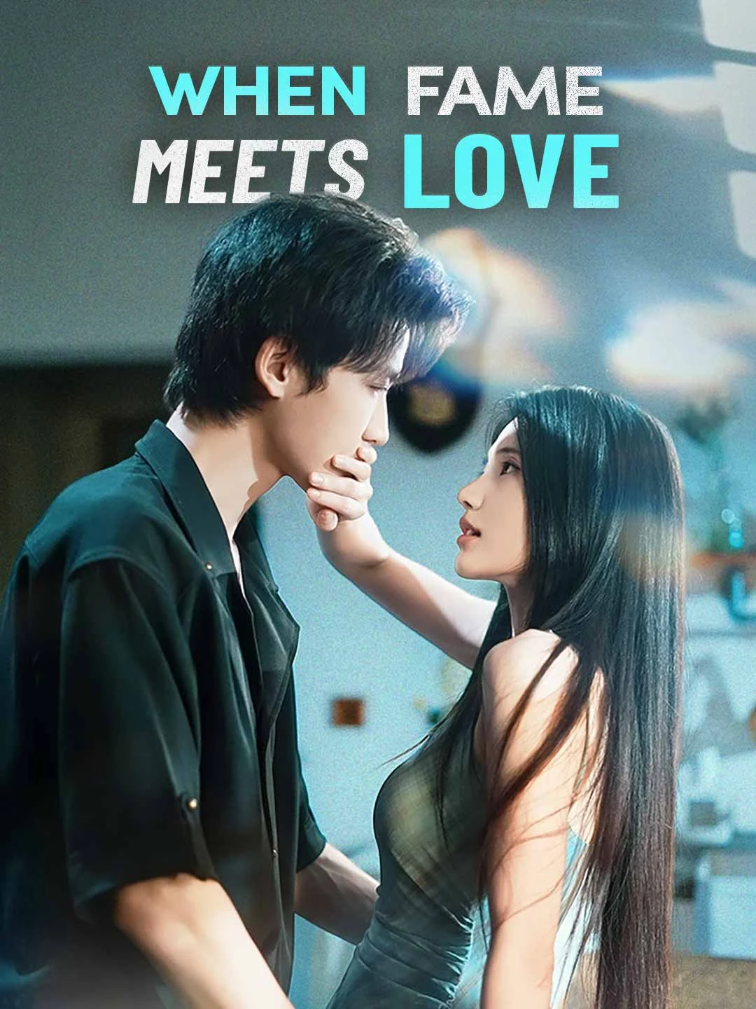 Watch When Fame Meets Love All Episodes Free When Fame Meets Love (71 Episodes) - Official Drama Poster