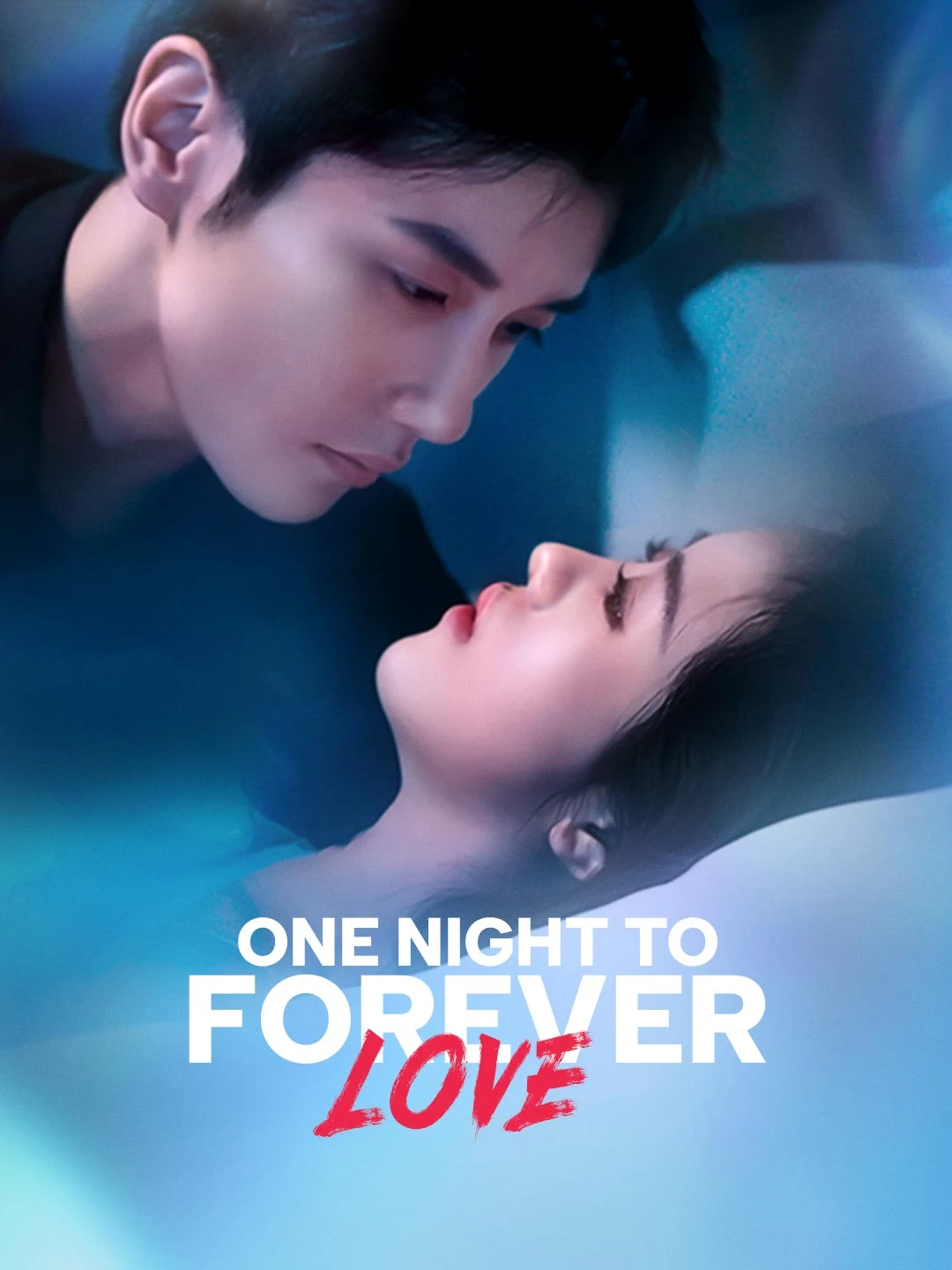Watch One Night to Forever Love All Episodes Free One Night to Forever Love (100 Episodes) - Official Drama Poster