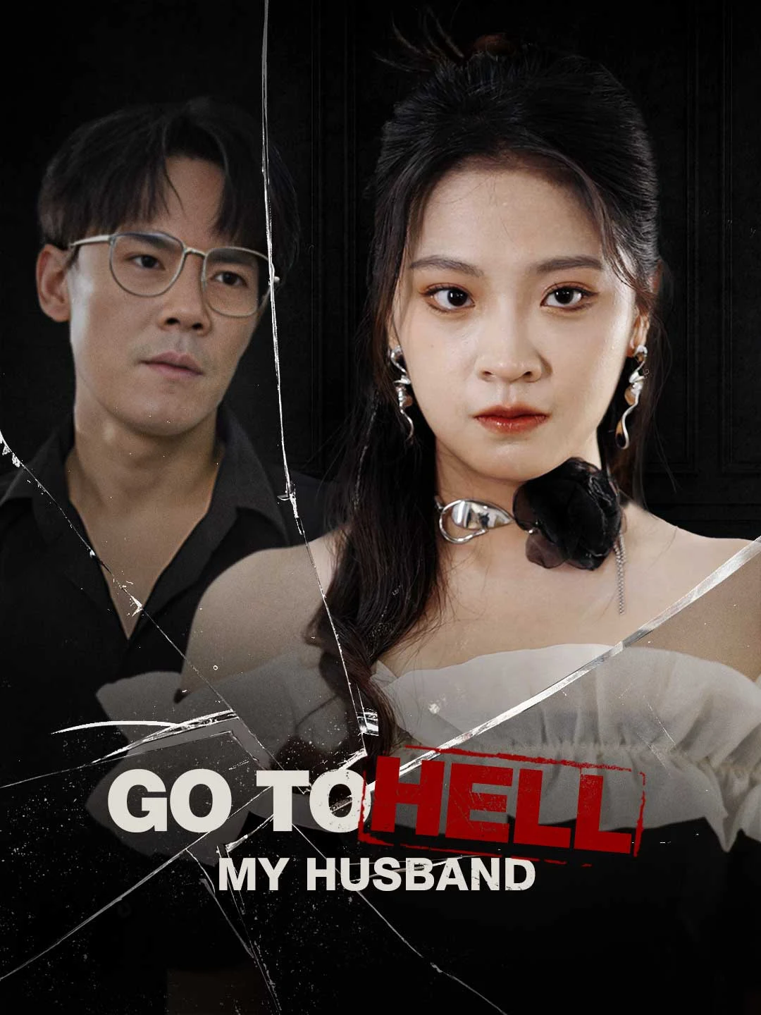 Watch Go to Hell, My Husband All Episodes Free Go to Hell, My Husband (31 Episodes) - Official Drama Poster