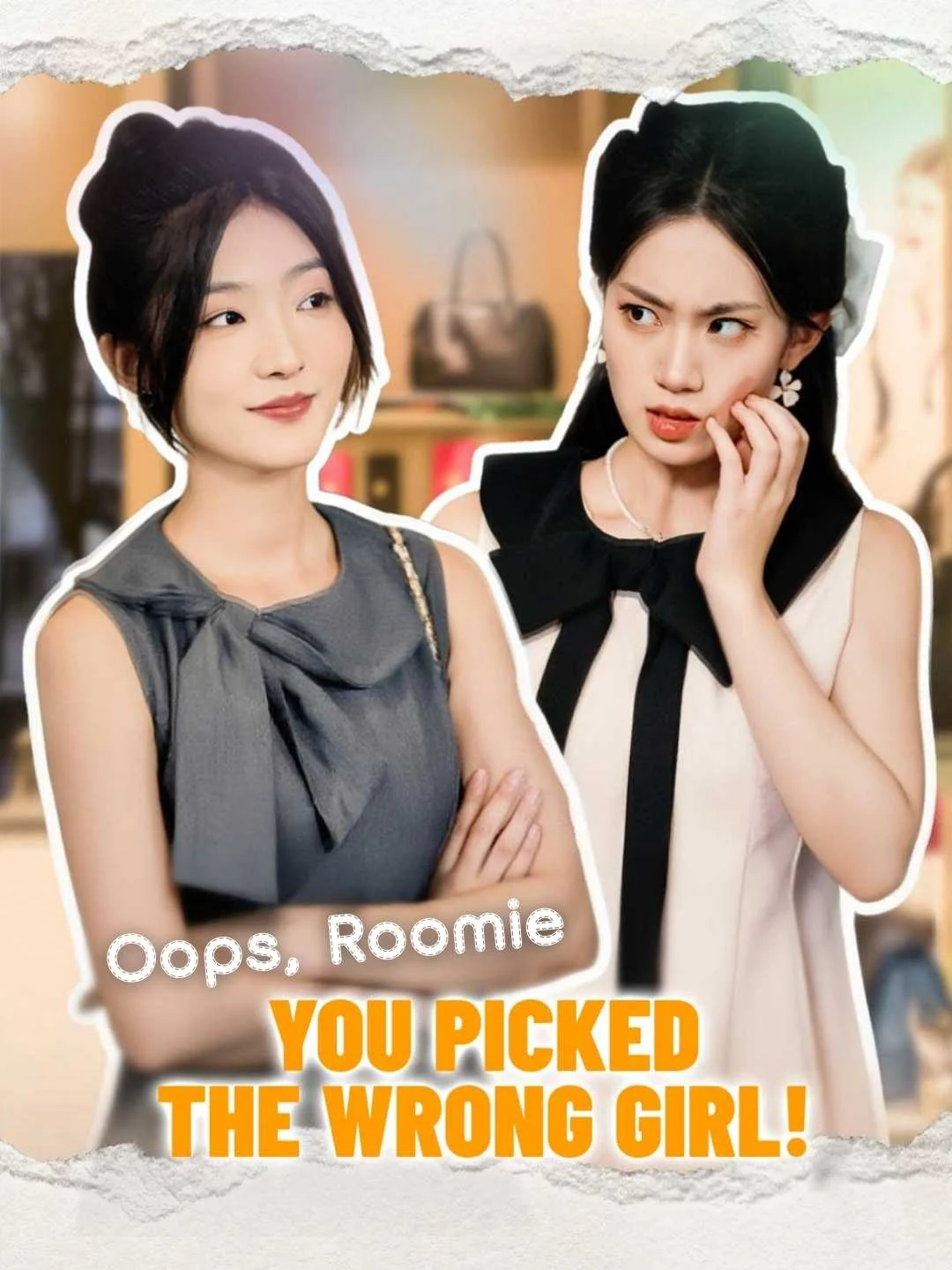 Watch Oops, Roomie, You Picked the Wrong Girl! All Episodes Free Oops, Roomie, You Picked the Wrong Girl! (51 Episodes) - Official Drama Poster