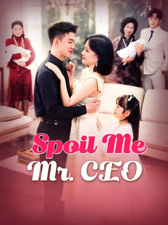 Watch Spoil Me, Mr. CEO All Episodes Free Spoil Me, Mr. CEO (80 Episodes) - Official Drama Poster