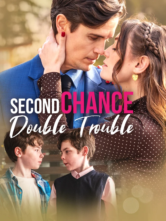 Watch Second Chance, Double Trouble All Episodes Free Second Chance, Double Trouble (59 Episodes) - Official Drama Poster