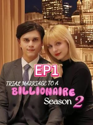 Trial Marriage to a Billionaire Season 2