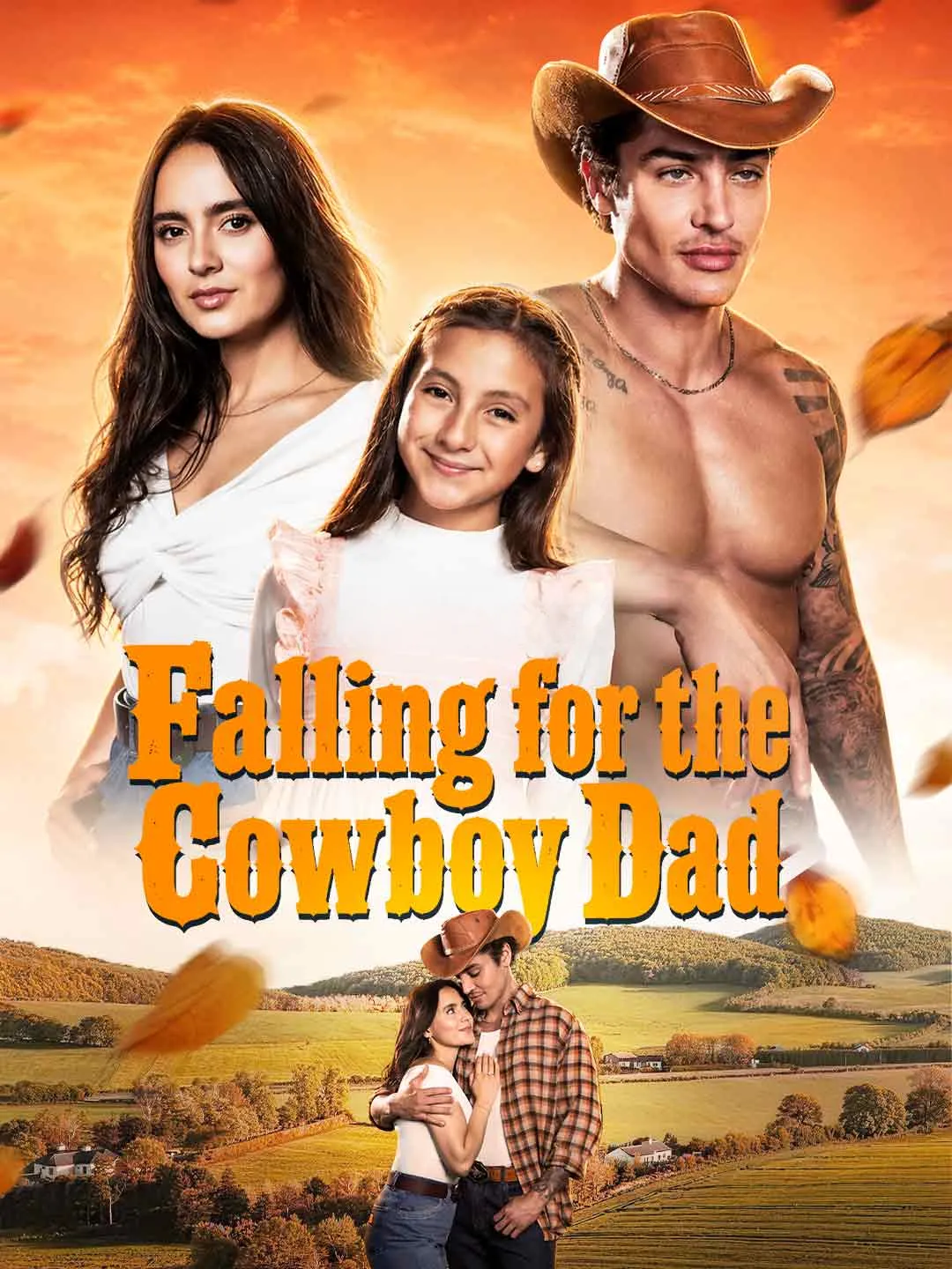 Watch Falling for the Cowboy Dad All Episodes Free Falling for the Cowboy Dad (84 Episodes) - Official Drama Poster