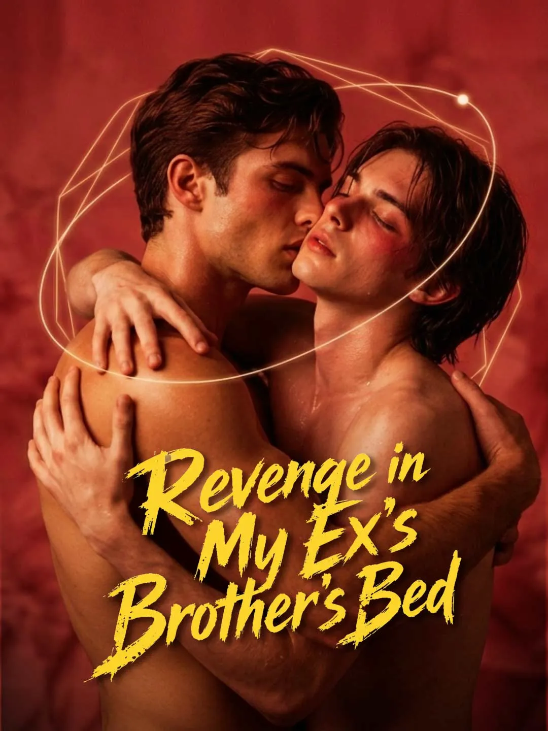 Watch Revenge in My Ex's Brother's Bed All Episodes Free Revenge in My Ex's Brother's Bed (32 Episodes) - Official Drama Poster
