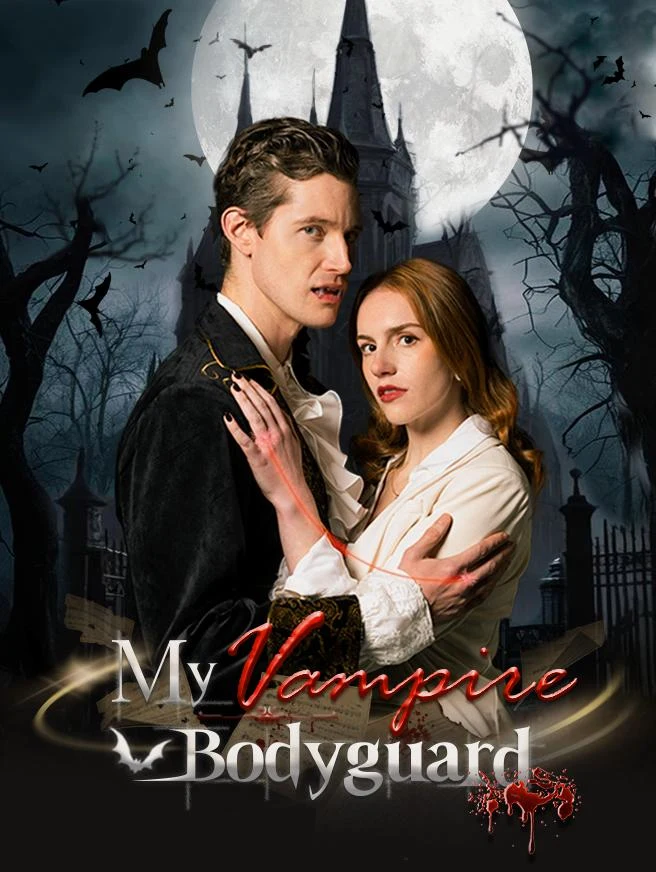 Watch My Vampire Bodyguard All Episodes Free My Vampire Bodyguard (60 Episodes) - Official Drama Poster
