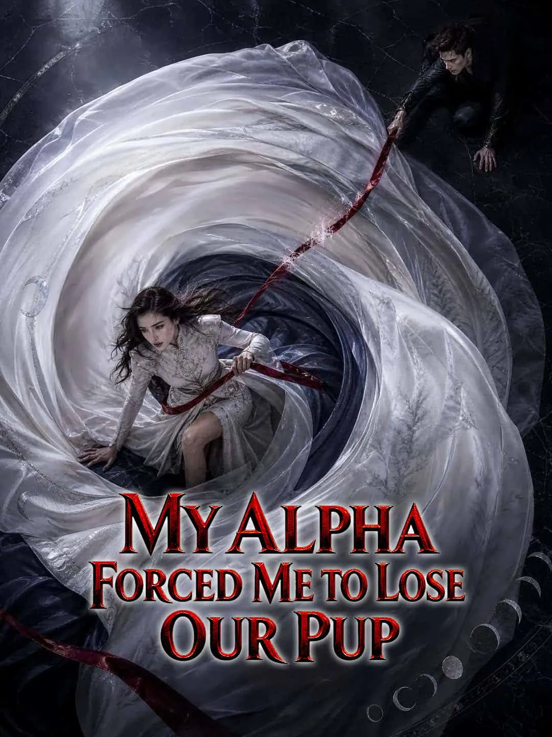 Watch My Alpha Forced Me to Lose Our Pup All Episodes Free My Alpha Forced Me to Lose Our Pup (26 Episodes) - Official Drama Poster