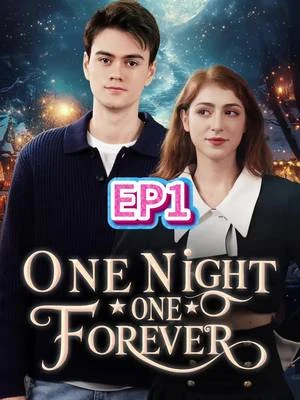 Watch One Night, One Forever All Episodes Free One Night, One Forever (60 Episodes) - Official Drama Poster