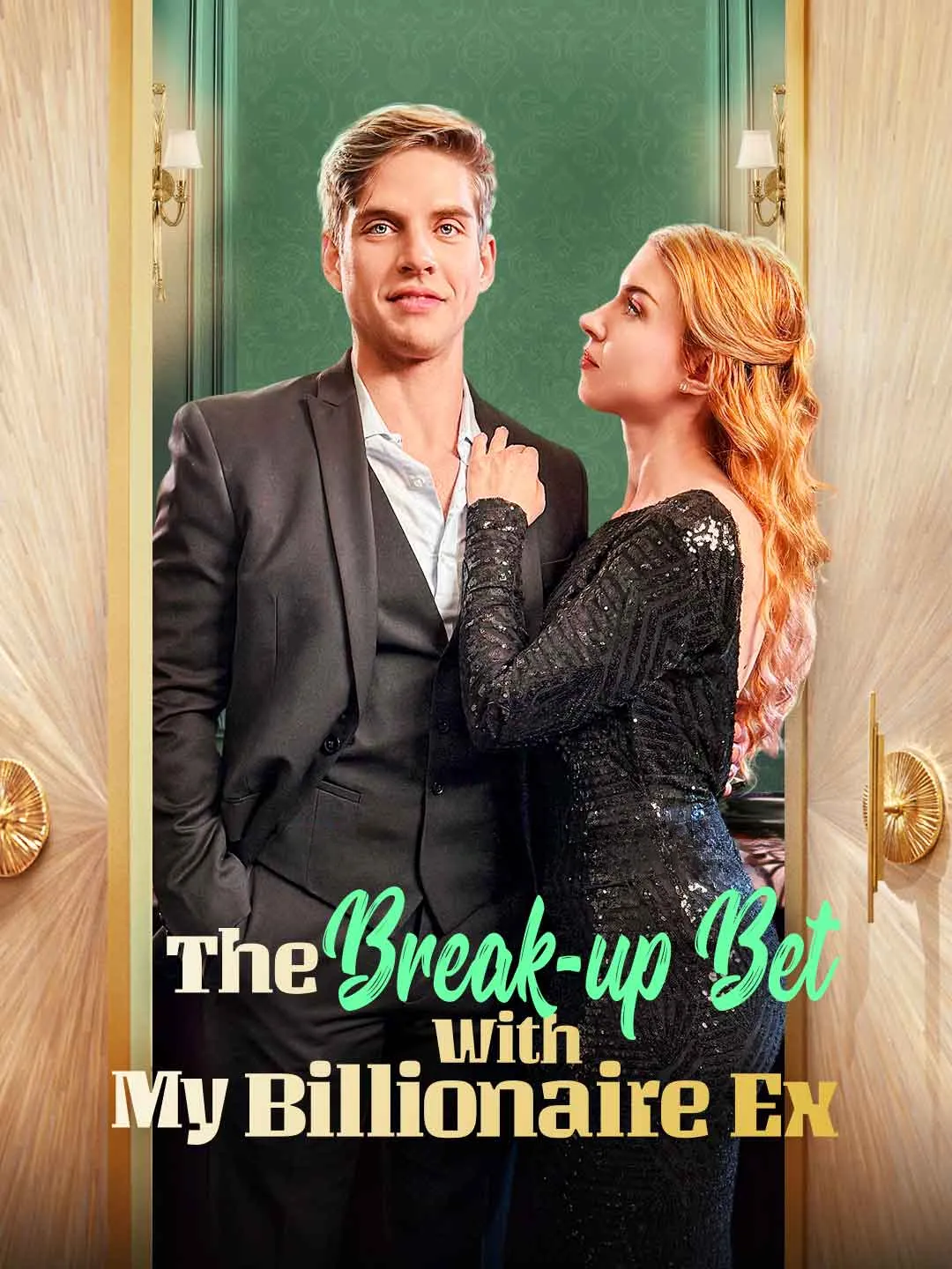 Watch The Break-up Bet With My Billionaire Ex All Episodes Free The Break-up Bet With My Billionaire Ex (60 Episodes) - Official Drama Poster