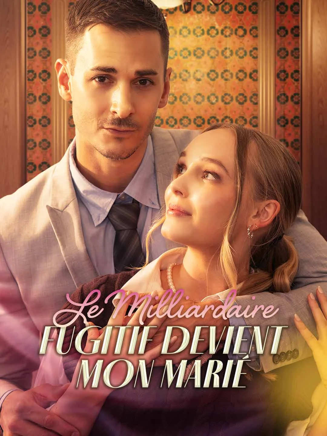 Watch The Fugitive Billionaire Becomes My Groom All Episodes Free The Fugitive Billionaire Becomes My Groom (78 Episodes) - Official Drama Poster