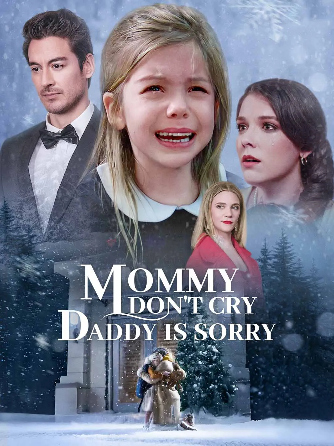 Watch Mommy Don't Cry, Daddy is Sorry All Episodes Free Mommy Don't Cry, Daddy is Sorry (71 Episodes) - Official Drama Poster