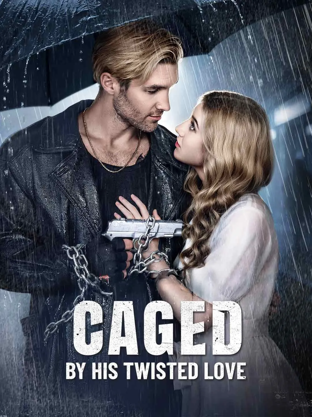 Watch Caged by His Twisted Love All Episodes Free Caged by His Twisted Love (76 Episodes) - Official Drama Poster