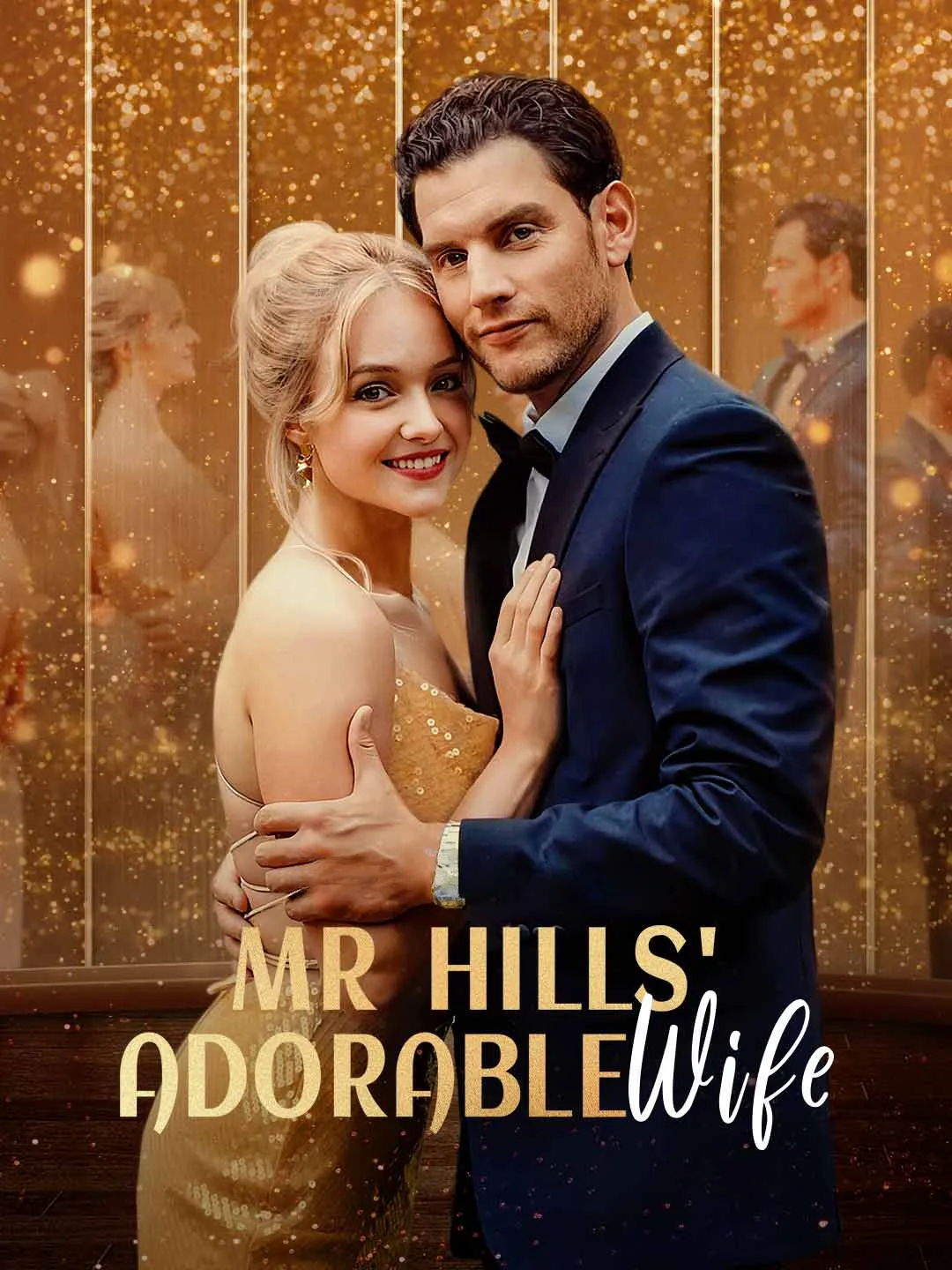Watch Mr Hills' Adorable Wife All Episodes Free Mr Hills' Adorable Wife (86 Episodes) - Official Drama Poster