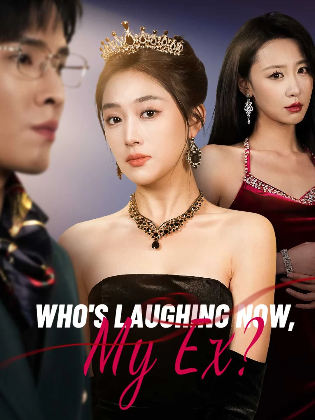 Watch Who's Laughing Now, My Ex? All Episodes Free Who's Laughing Now, My Ex? (31 Episodes) - Official Drama Poster