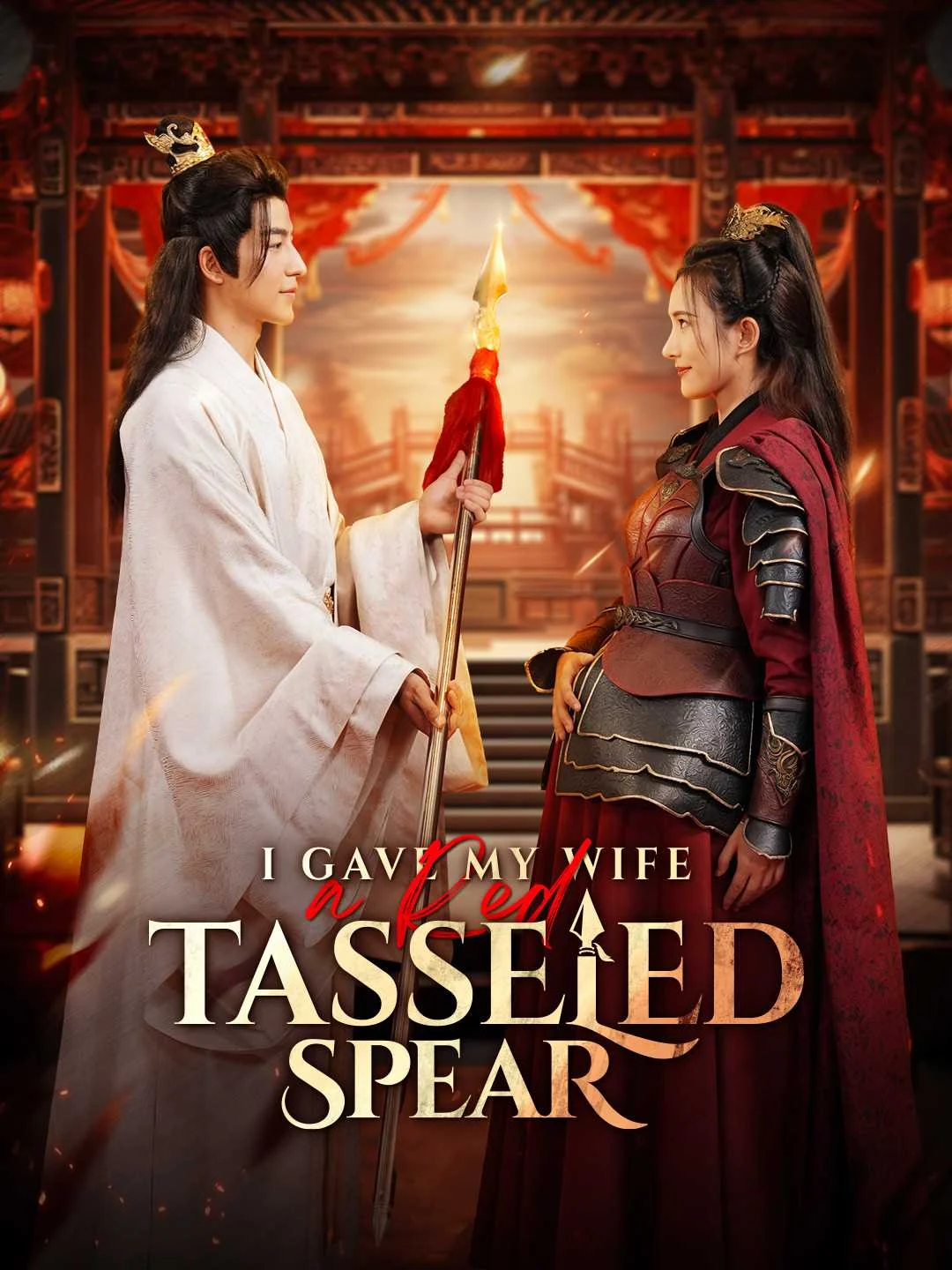 Watch I Gave My wife A Red Tasseled Spear All Episodes Free I Gave My wife A Red Tasseled Spear (70 Episodes) - Official Drama Poster