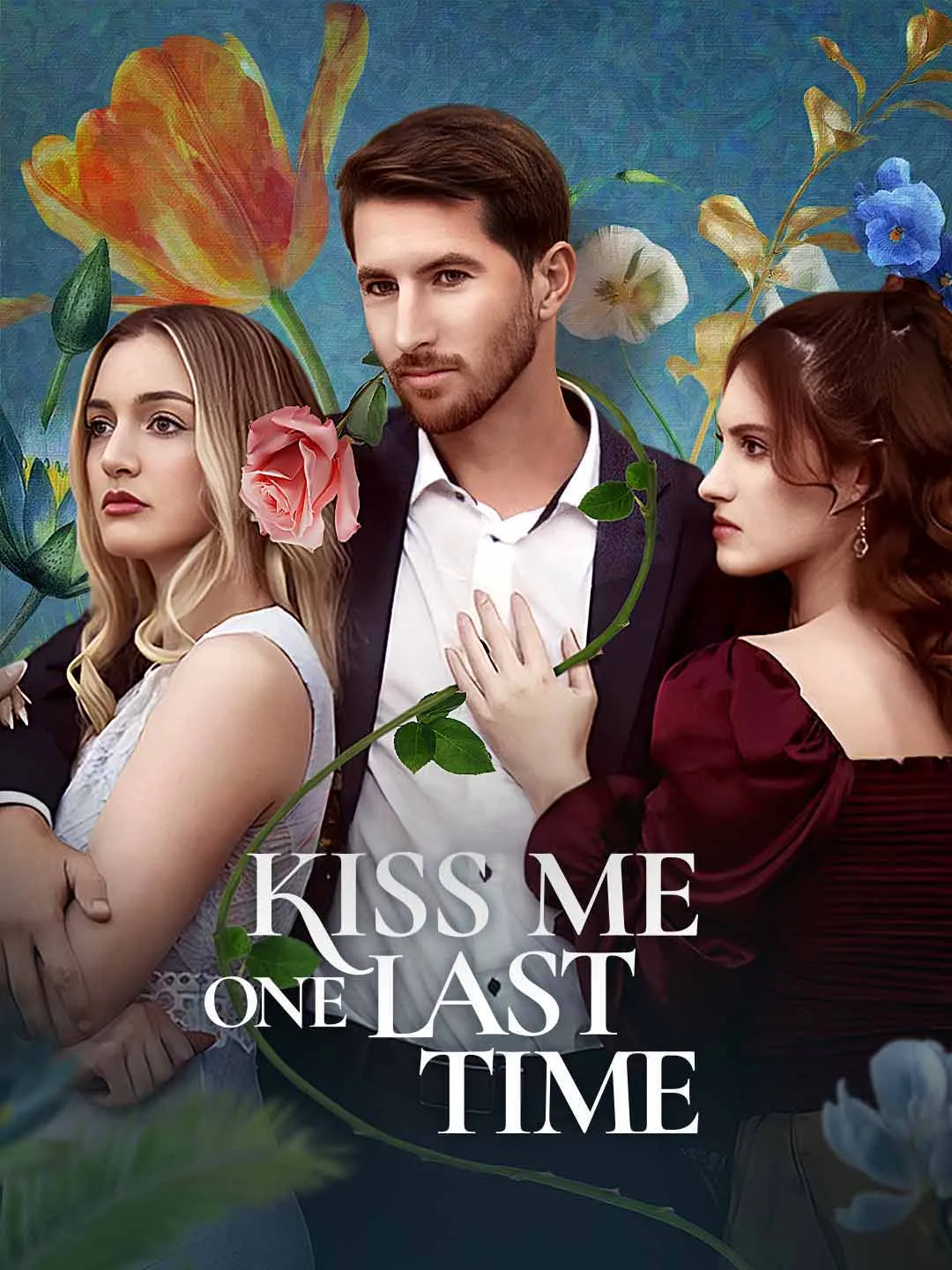 Watch Kiss Me One Last Time All Episodes Free Kiss Me One Last Time (91 Episodes) - Official Drama Poster