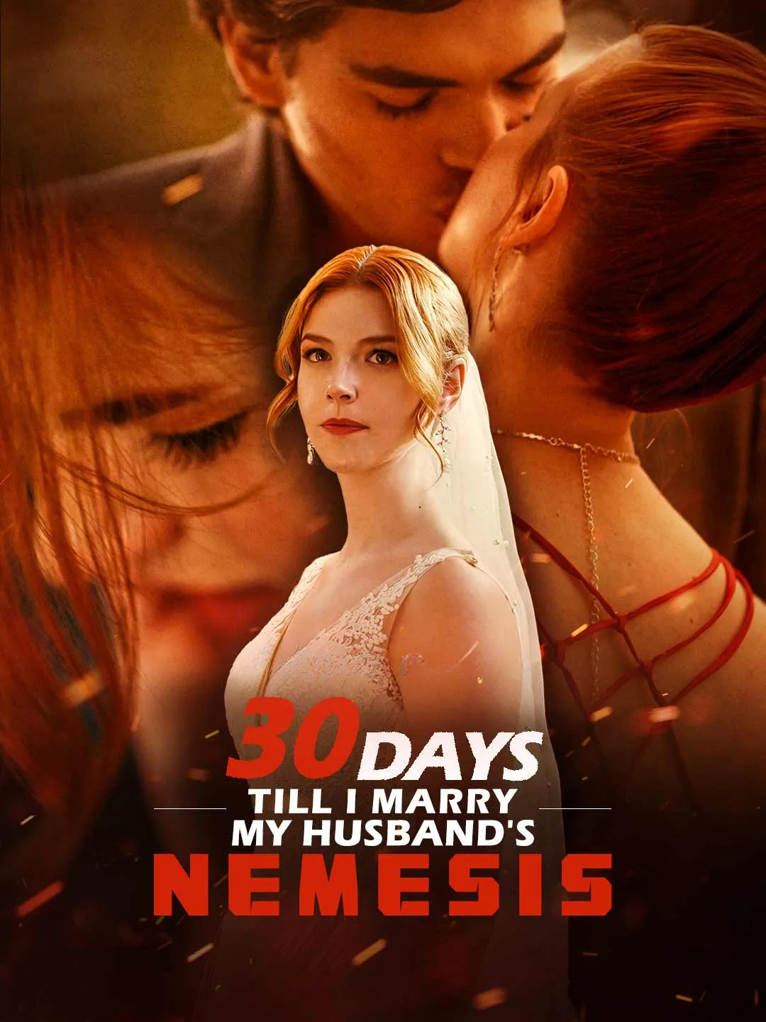 Watch 30 Days Till I Marry My Husband's Nemesis All Episodes Free 30 Days Till I Marry My Husband's Nemesis (71 Episodes) - Official Drama Poster