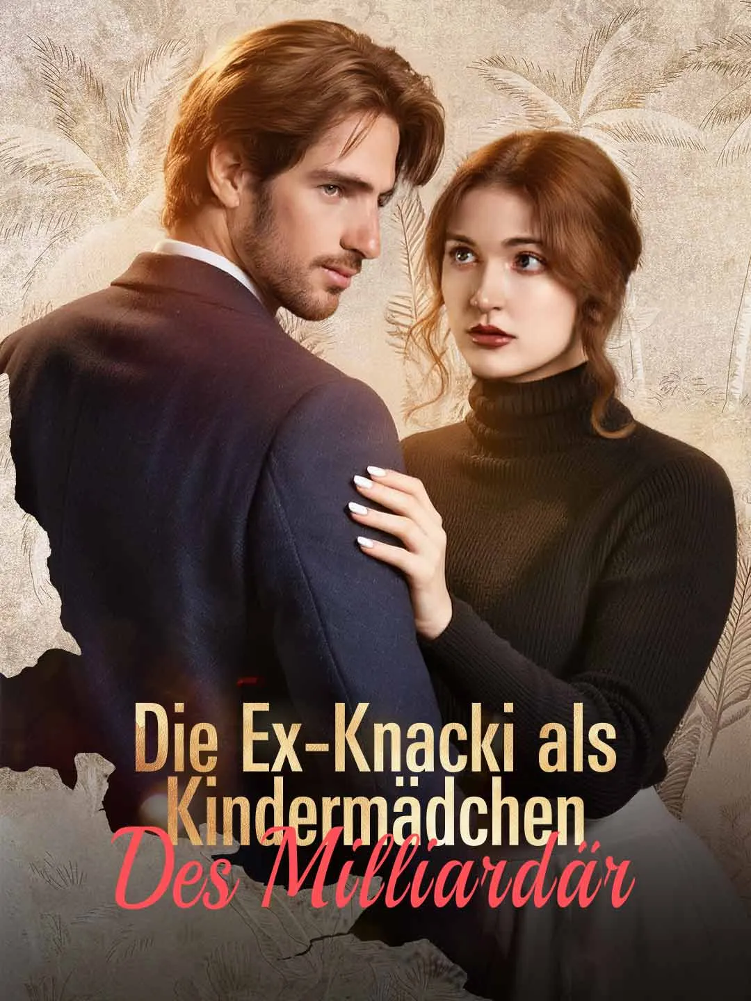 Watch The Billionaire’s Ex-Con Nanny All Episodes Free The Billionaire’s Ex-Con Nanny (67 Episodes) - Official Drama Poster