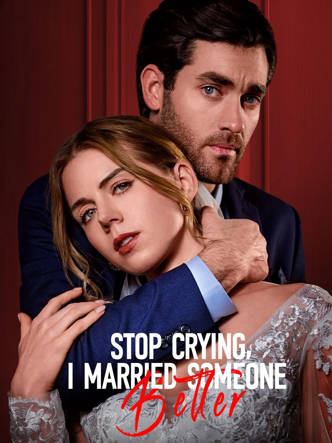 Watch Stop Crying, I Married Someone Better All Episodes Free Stop Crying, I Married Someone Better (75 Episodes) - Official Drama Poster