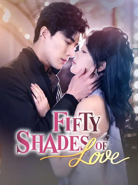 Watch Fifty Shades of Love All Episodes Free Fifty Shades of Love (87 Episodes) - Official Drama Poster
