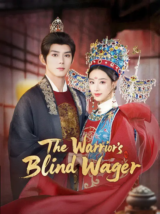 Watch The Warrior’s Blind Wager All Episodes Free The Warrior’s Blind Wager (84 Episodes) - Official Drama Poster
