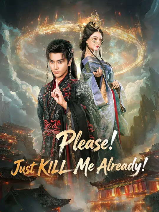 Watch Please! Just KILL Me Already! All Episodes Free Please! Just KILL Me Already! (58 Episodes) - Official Drama Poster