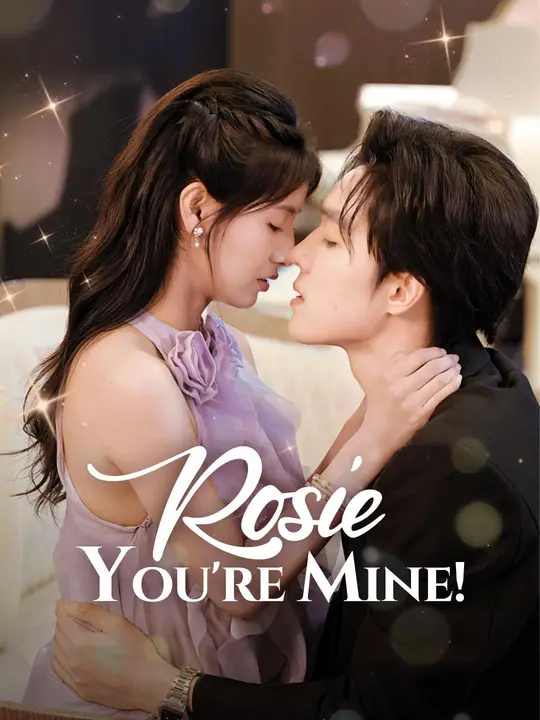 Watch (Dubbed) Rosie, You're Mine! All Episodes Free (Dubbed) Rosie, You're Mine! (65 Episodes) - Official Drama Poster