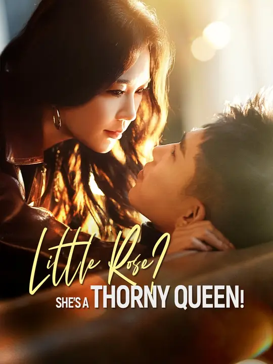 Watch Little Rose? She's A Thorny Queen! All Episodes Free Little Rose? She's A Thorny Queen! (89 Episodes) - Official Drama Poster