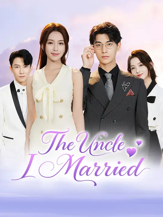 Watch The Uncle I Married All Episodes Free The Uncle I Married (75 Episodes) - Official Drama Poster