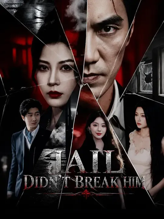 Watch Jail Didn't Break Him All Episodes Free Jail Didn't Break Him (64 Episodes) - Official Drama Poster