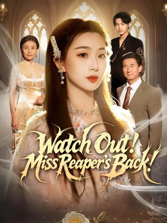Watch Watch Out! Miss Reaper's Back! All Episodes Free Watch Out! Miss Reaper's Back! (90 Episodes) - Official Drama Poster