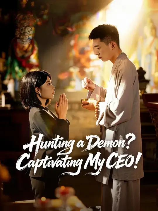 Watch Hunting a Demon? Captivating My CEO! All Episodes Free Hunting a Demon? Captivating My CEO! (65 Episodes) - Official Drama Poster