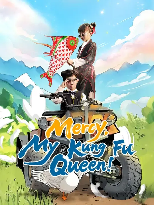 Watch Mercy, My Kung Fu Queen! All Episodes Free Mercy, My Kung Fu Queen! (76 Episodes) - Official Drama Poster