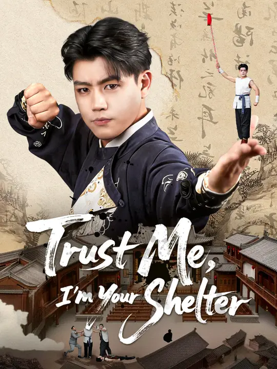 Watch Trust Me, I'm Your Shelter All Episodes Free Trust Me, I'm Your Shelter (60 Episodes) - Official Drama Poster