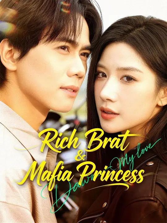 Watch Rich Brat & Mafia Princess All Episodes Free Rich Brat & Mafia Princess (60 Episodes) - Official Drama Poster
