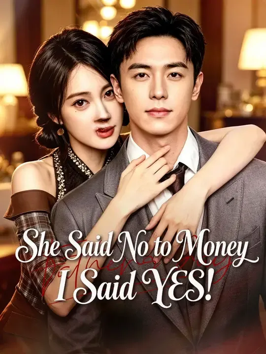 She Said No to Money. I Said YES!