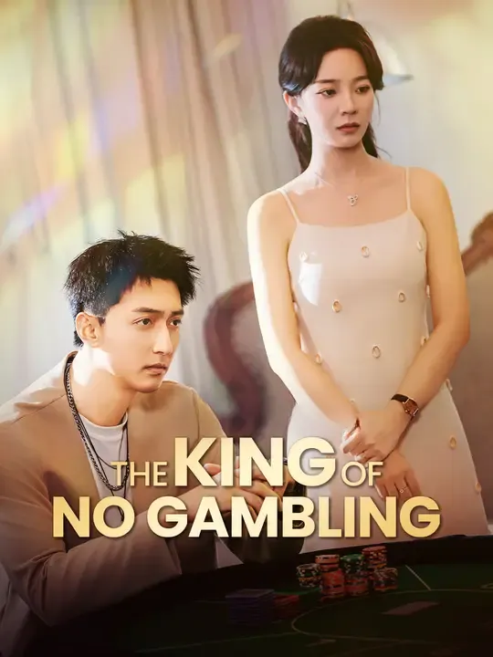 Watch The King of No Gambling All Episodes Free The King of No Gambling (61 Episodes) - Official Drama Poster
