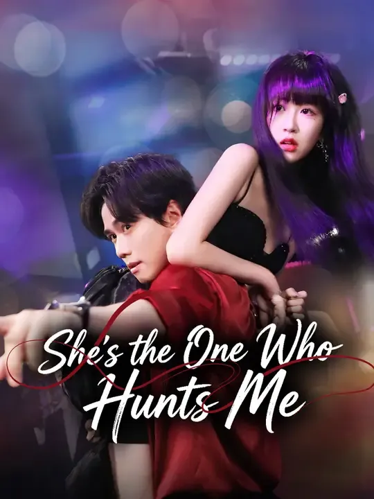 Watch She's the One Who Hunts Me All Episodes Free She's the One Who Hunts Me (61 Episodes) - Official Drama Poster