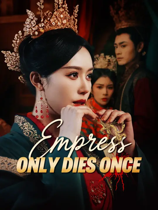 Watch Empress Only Dies Once All Episodes Free Empress Only Dies Once (61 Episodes) - Official Drama Poster