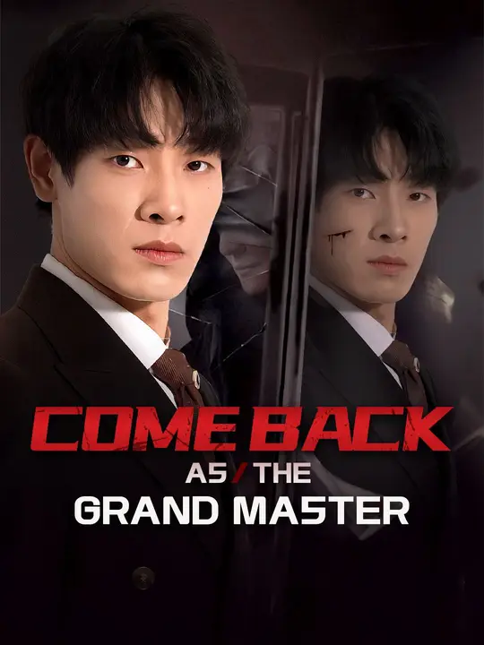 Watch Come back as the Grand Master All Episodes Free Come back as the Grand Master (78 Episodes) - Official Drama Poster