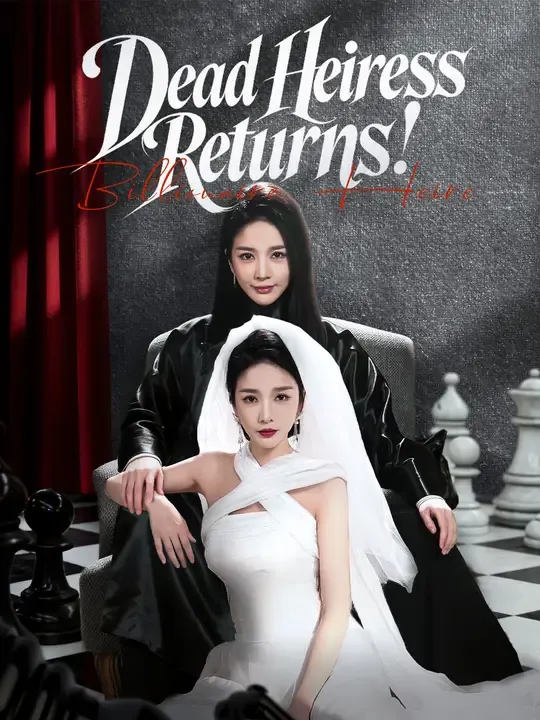 Watch Dead Heiress Returns! All Episodes Free Dead Heiress Returns! (61 Episodes) - Official Drama Poster